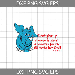 Don't Give Up I Believe In You All Svg,  Cricut File, Clip Art, Png, Eps, Dxf