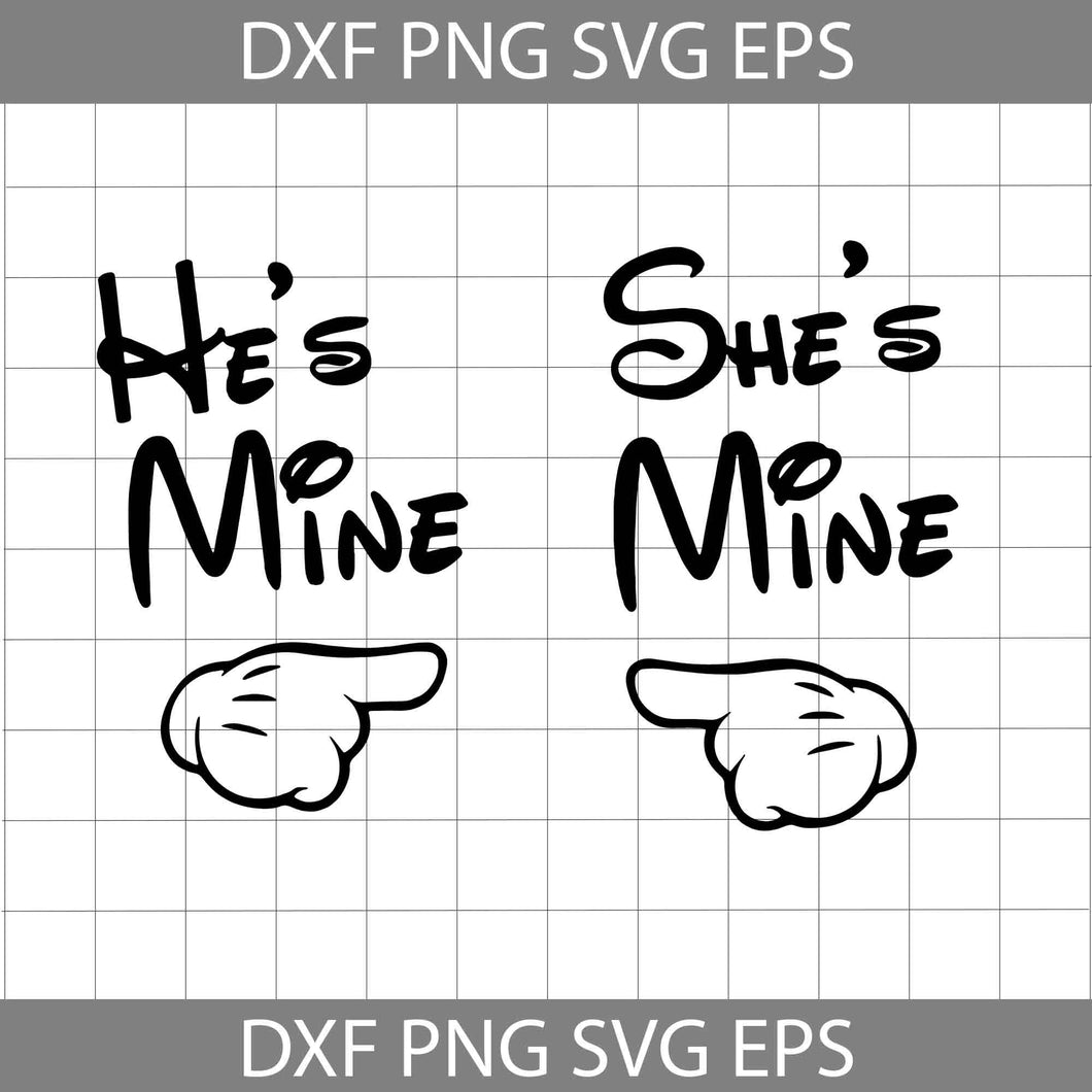 He's Mine and She's mine SVg, Bundle, Mickey Hand Svg, Cartoon Svg, Valentine's day Svg, Gift Svg, Cricut File, Clipart, Svg, Png, Eps, Dxf