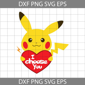 I Choose You Svg,  Cartoon Svg, Valentine's day Svg, Gift Svg, Cricut File, Clipart, Svg, Png, Eps, Dxf