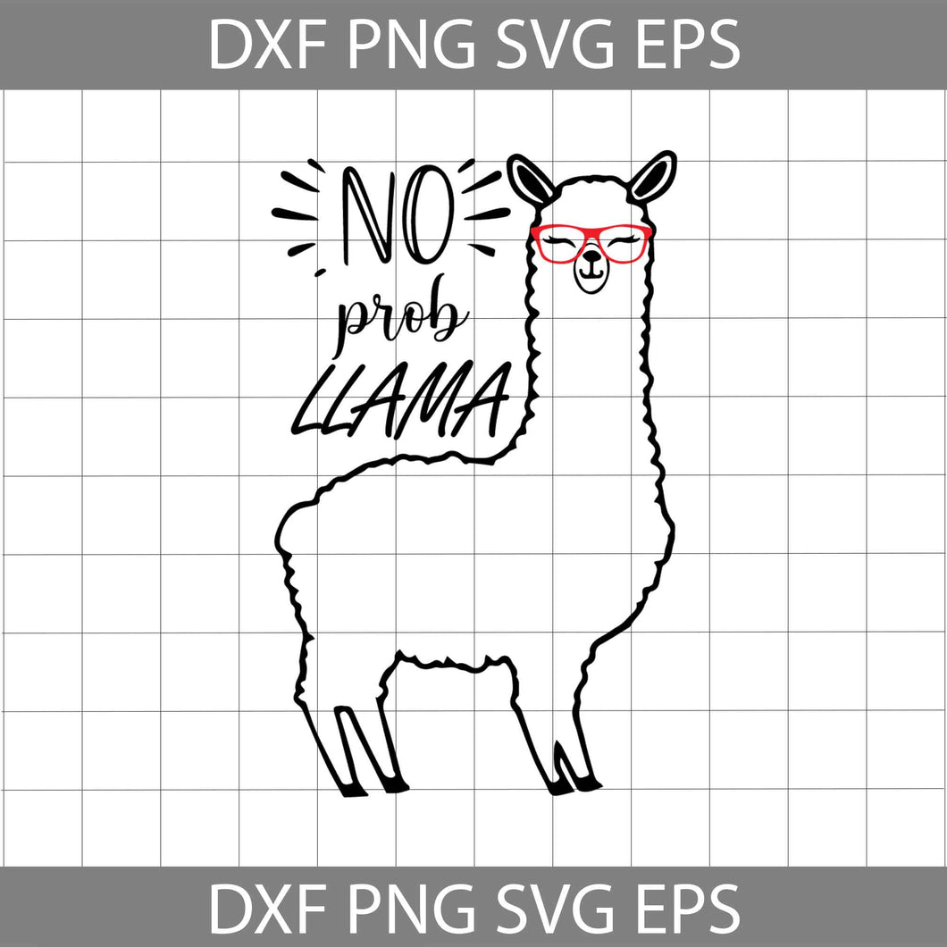 No prob llama svg, Llama svg, No problems Svg, cricut file, clipart, svg, png, eps, dxf