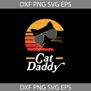 Cat Daddy svg, Black Cat Sunglasses Vintage Svg, dad Svg, father's day svg, cricut file, clipart, svg, png, eps, dxf