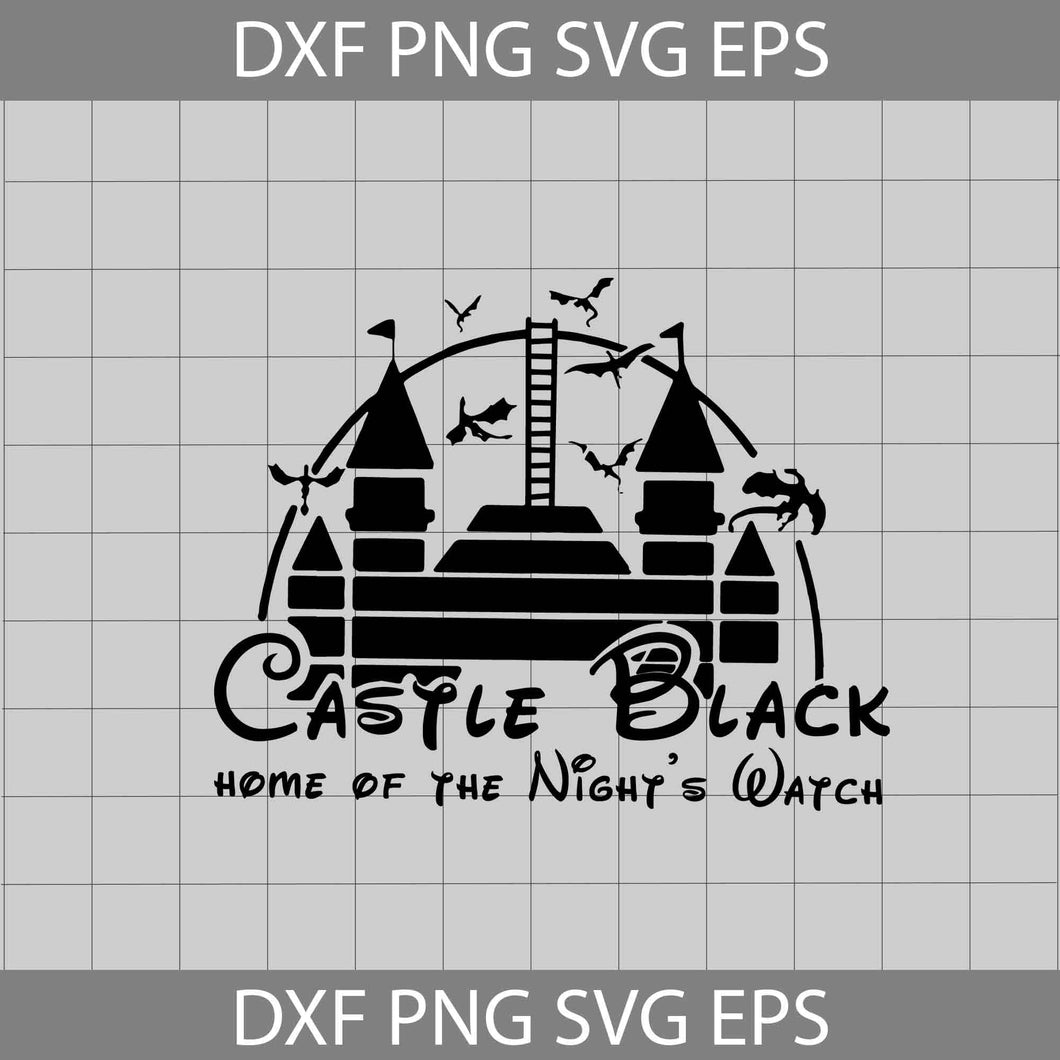 Castle Black Home Of The Night’s Watch Svg, Disney Castle Svg, Disney Svg, Cricut file, Clipart, Svg, Png, Eps, Dxf