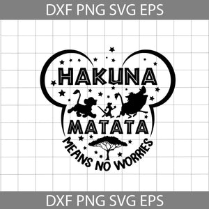 Hakuna Matata Svg , It Means No Worries Svg , Disney Svg , Lion King Svg, Cricut File, Clipart, Svg, Png, Eps, Dxf