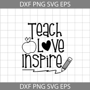 Teach Love Inspire Svg, Sunflower Svg, Teacher Svg, Back to School Svg, Cricut File, Clipart, Svg, Png, Eps, Dxf