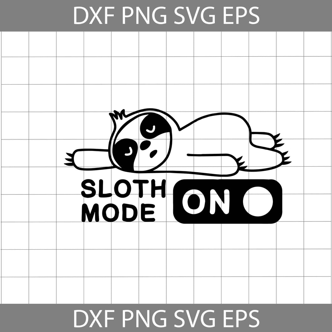 Sloth Mode On Svg, Sloth Svg, Animal Svg, Cricut File, Clipart, Svg, Png, Eps, Dxf