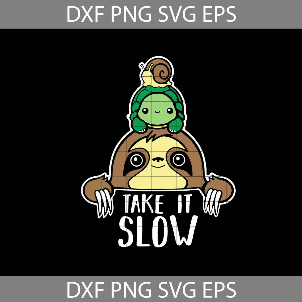 Take It Slow Svg, Sloth Svg, Animal Svg, Cricut File, Clipart, Svg, Png, Eps, Dxf