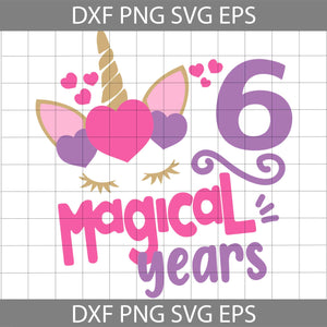 6th Magical Years Svg, Unicorn Svg, Cricut file, clipart, svg, png, eps, dxf