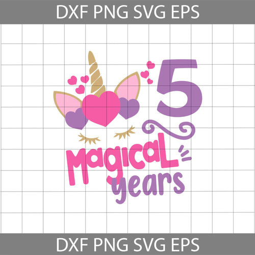 5th Magical Years Svg, Unicorn Svg, Cricut file, clipart, svg, png, eps, dxf