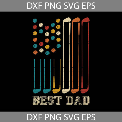 American Flag Golf Svg, Retro Best Dad Svg, 4th of July Svg, dad Svg, father's day svg, cricut file, clipart, svg, png, eps, dxf