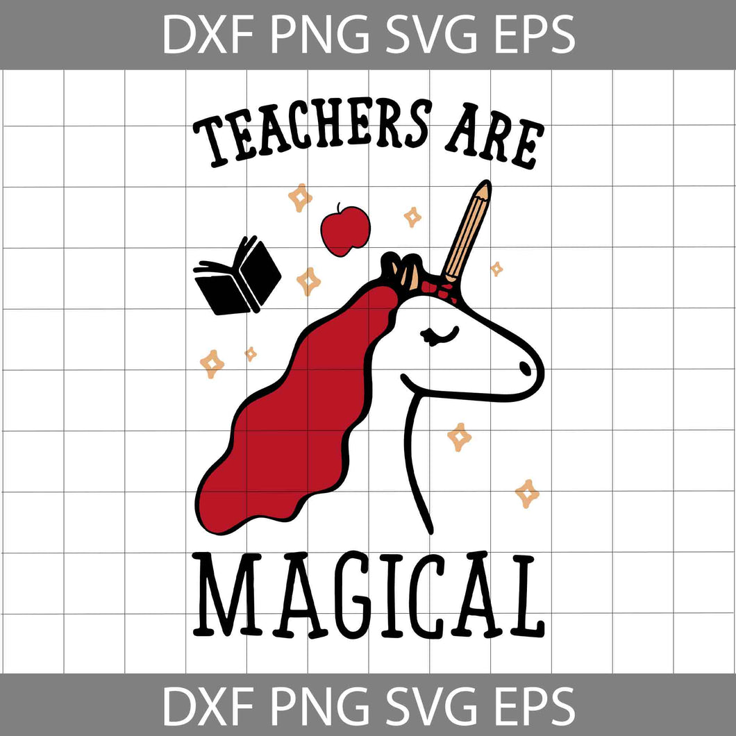 Teachers Are Magical Svg, Teacher Svg, Back To School Svg, Cricut File, Clipart, Svg, Png, Eps, Dxf