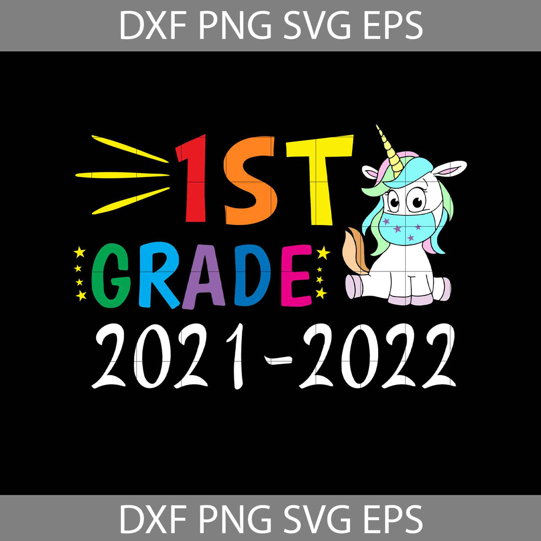 Unicorn Mask 1st Grade 2021-2022 Svg, back to school svg, cricut file, clipart, svg, png, eps, dxf