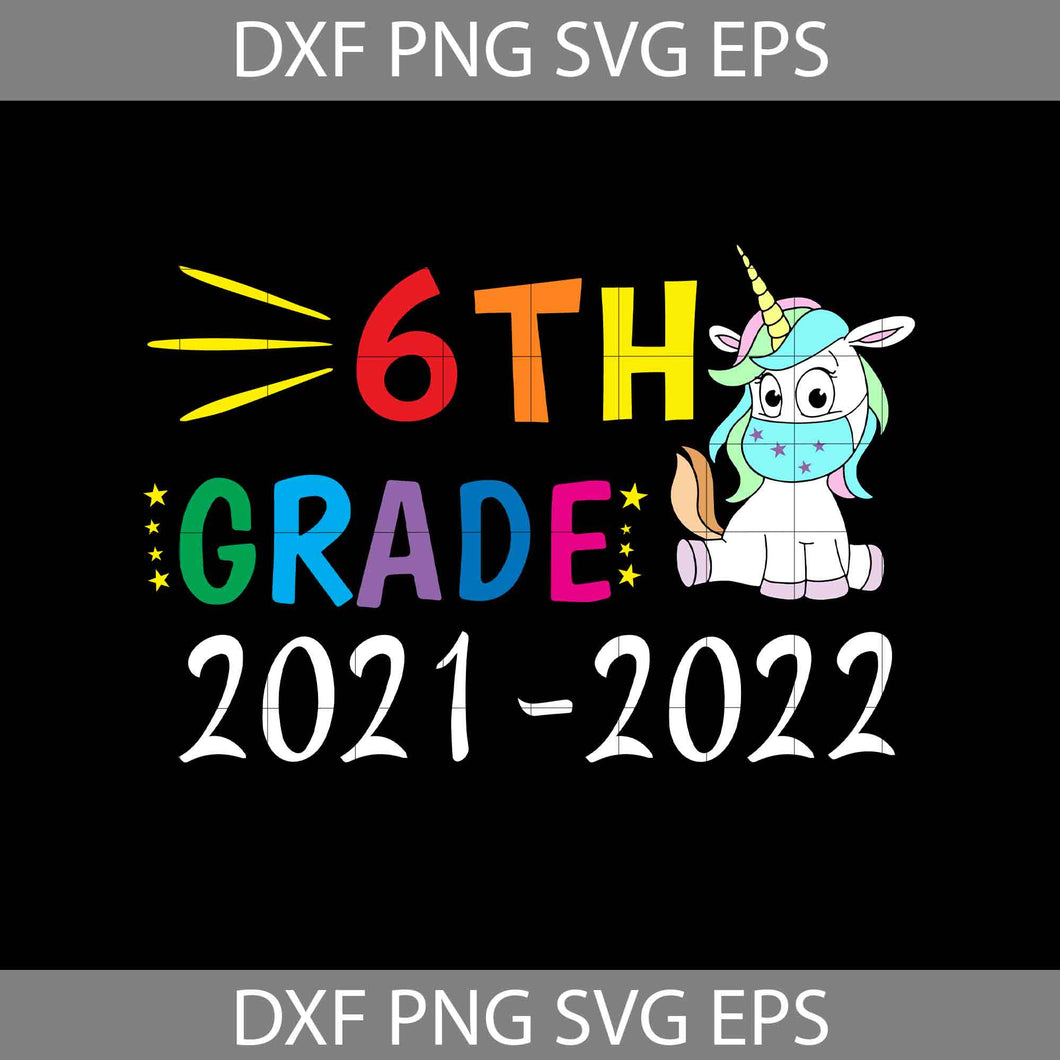 Unicorn Mask 6th Grade 2021-2022 Svg, back to school svg, cricut file, clipart, svg, png, eps, dxf