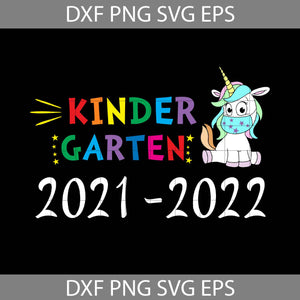 Unicorn Mask Kindergarten 2021-2022 Svg, back to school svg, cricut file, clipart, svg, png, eps, dxf