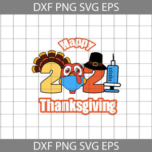 Happy Thanksgiving Svg, 2021 Svg, Thanksgiving Svg, Gift Svg, Cricut File, Clipart, Svg, Png, Eps, Dxf