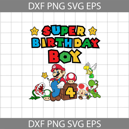 4th Birthday Super Mario Svg, Super Birthday Boy Svg, Birthday Boy Svg, Cricut File, Clipart, Svg, Png, Eps, Dxf