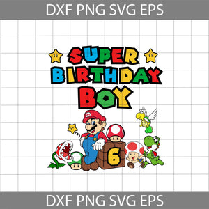 6th Birthday Super Mario Svg, Super Birthday Boy Svg, Birthday Boy Svg, Cricut File, Clipart, Svg, Png, Eps, Dxf