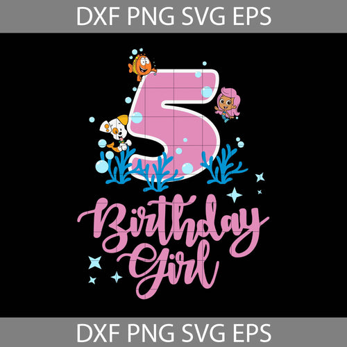 5th Bubble Guppies Birthday svg, Birthday Girl Svg, Birthday Svg, Cricut File, Clipart, Svg, Png, Eps, Dxf