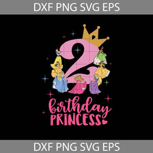 2nd Disney Princess Birthday Svg, Birthday Princess Svg, Birthday girl svg, birthday svg, cricut file, clipart, svg, png, eps, dxf