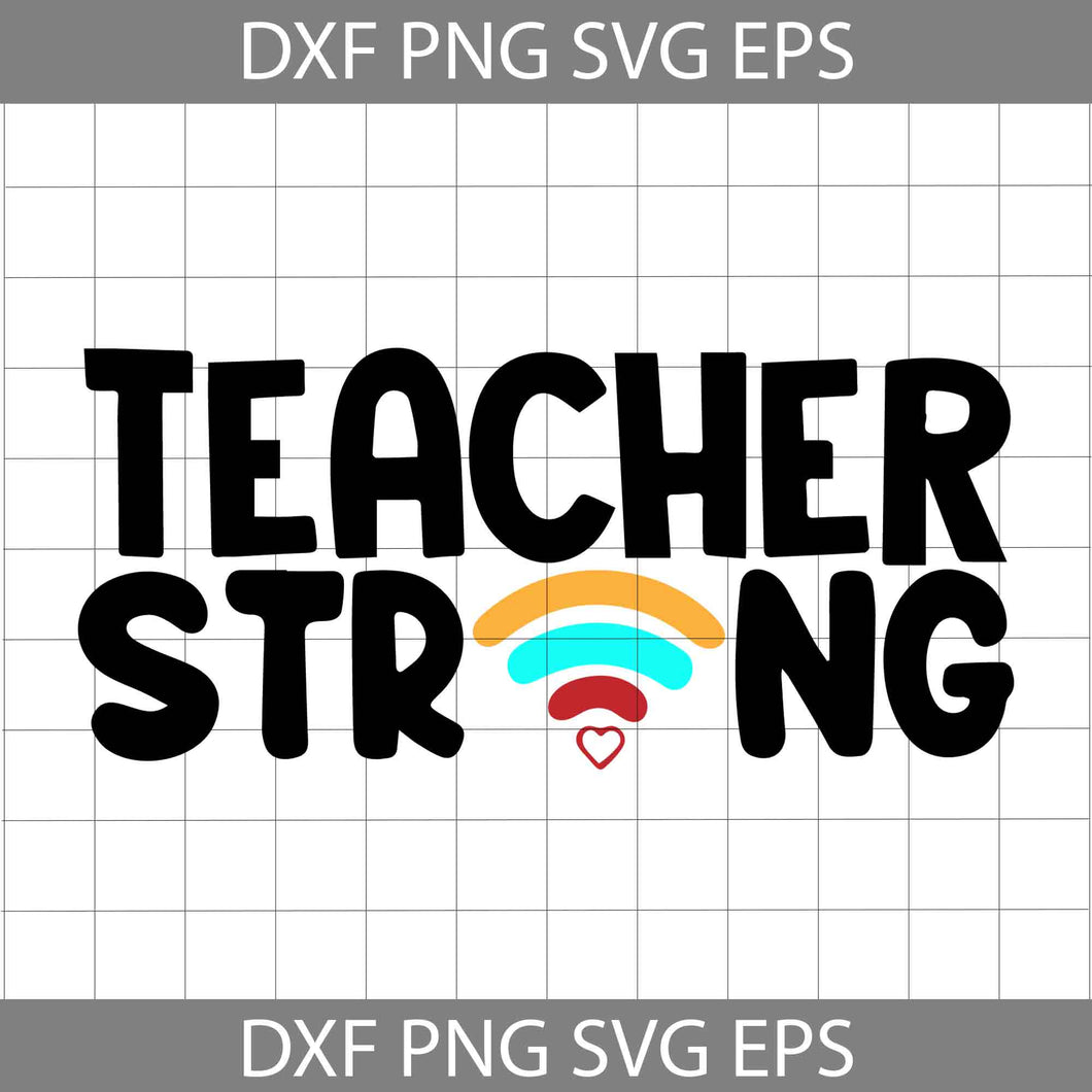 Teacher Strong Svg, Distance Learning Teacher Svg, Teacher Svg, Back To School Svg, Cricut file, clipart, svg, png, eps, dxf