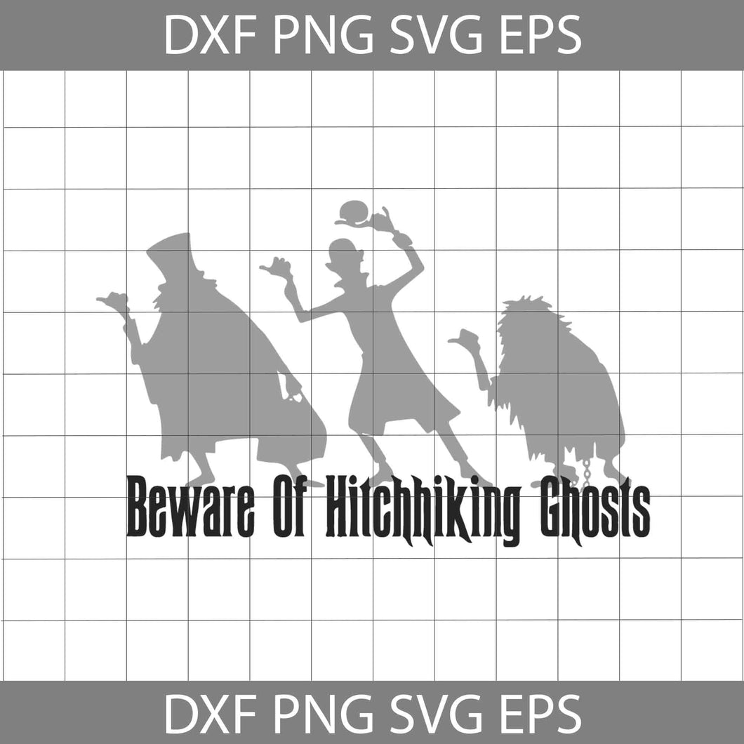 Beware Of Hitchhiking Ghosts Svg, Ghosts Svg, Halloween Svg, Halloween gift SVg, cricut file, clipart, svg, png, eps, dxf