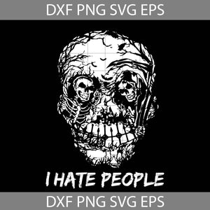 I Hate People Svg, Skull Svg, Halloween Svg, Halloween Gift Svg, Funny, Cuties, Horror Svg, Cricut File, Clipart, Svg, Png, Eps, Dxf