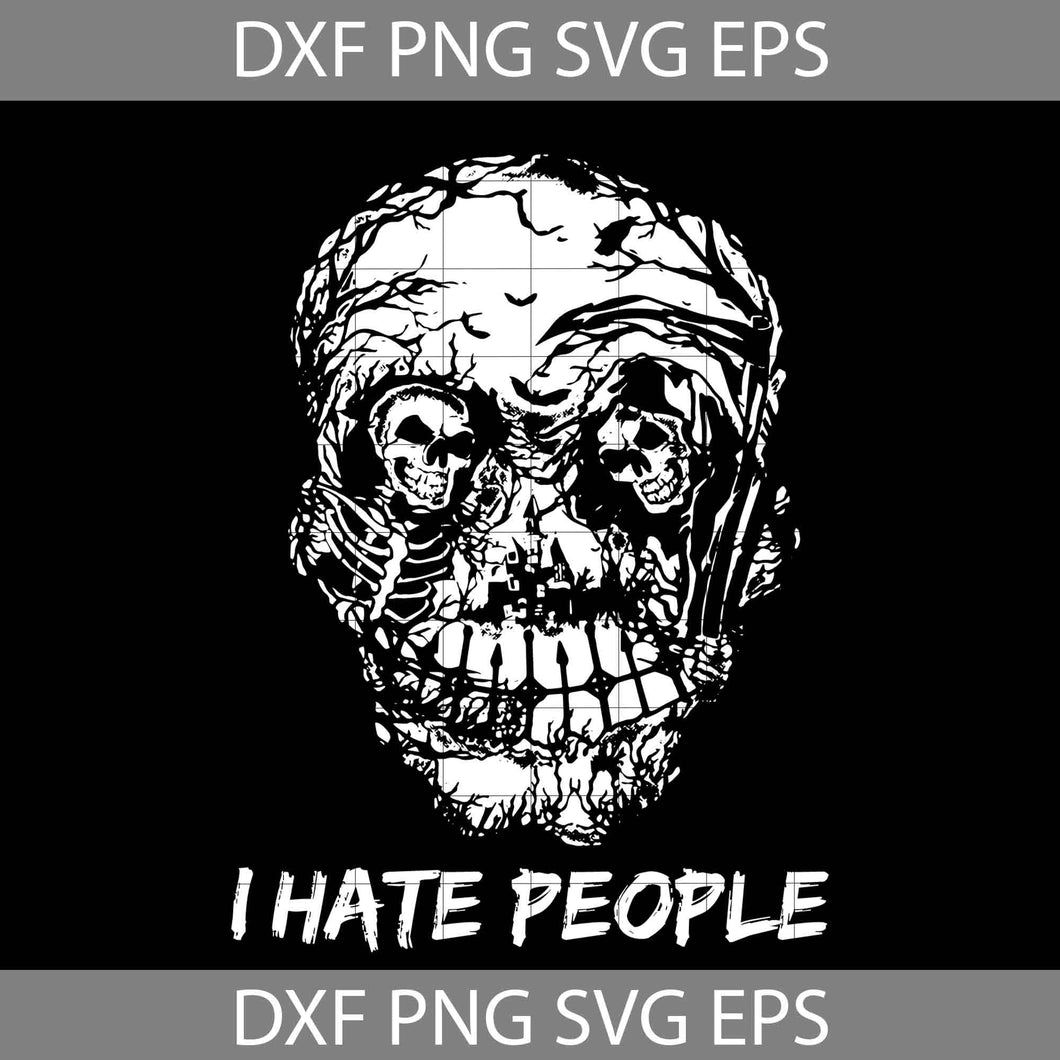 I Hate People Svg, Skull Svg, Halloween Svg, Halloween Gift Svg, Funny, Cuties, Horror Svg, Cricut File, Clipart, Svg, Png, Eps, Dxf