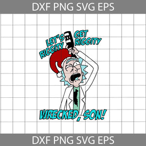 Let's Get Reggity Svg, Rick And Morty Svg, Cartoon Svg, Christmas Svg ...