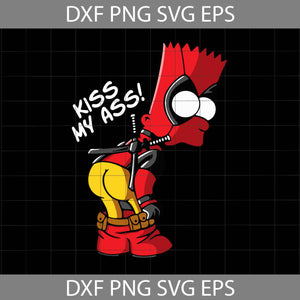 Kiss My Ass Svg, Bartpool Svg, Bart Svg, Deadpool Svg, The Simpsons SVg, cartoon Svg, Halloween Svg, Halloween Gift SVg, Cricut File, clipart, svg, png, eps, dxf