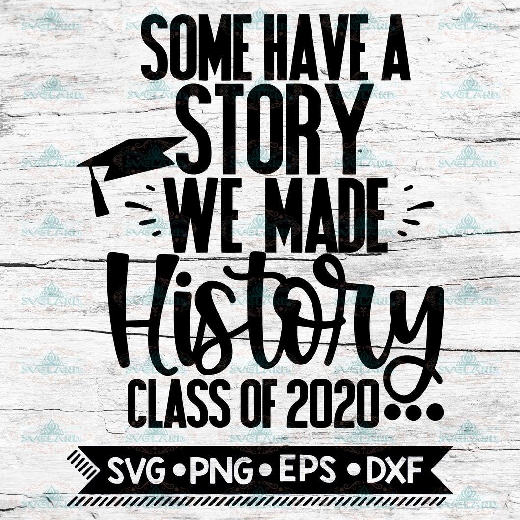 Senior Mom SVG DXF JPEG Silhouette Cameo Cricut Class of 2020 strong football svg Mom iron on basketball Some have a story we made history