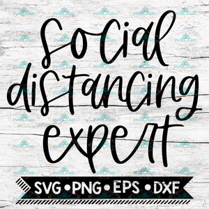 Social Distancing Expert Svg, Quarantine Svg, Anti-Social Svg, Social Distancing Svg, Funny Svg Designs