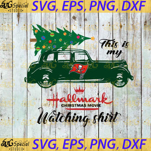 Tampa Bay BuccaneersThis Is My Hallmark Christmas Movie Watching Shirt, Sport Svg, Christmas Svg, Green Bay Packers Svg, NFL Svg, Cricut File, Clipart, Svg, Png, Eps, Dxf