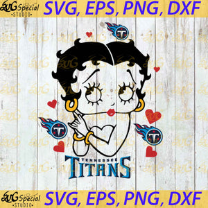  Tennessee Titans Betty Boop Svg, Love Titans Svg, Cricut File, Clipart, Sport Svg, Football Svg, Sexy Girl Svg, NFL Svg, Png, Eps, Dxf