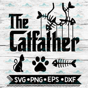 The Catfather Svg, Father's Day Gift, Gifts for Father, Dad Svg, Dad Life, Father Birthday Gift