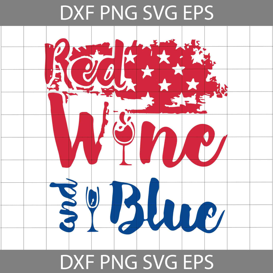 Red Wine And Blue svg, American Flag svg, 4th Of July svg, Funny Drinking svg, Independence Day Svg, cricut file, clipart, svg, png, eps, dxf