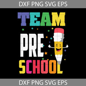 Team Pre-School Svg, Back To School Svg, Cricut file, Clipart, Svg, Png, Eps, Dxf