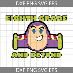 Eighth Grade And Beyond Svg, Toy Story Svg, Back to School Svg, Cricut file, Clipart, Svg, Png, Eps, Dxf