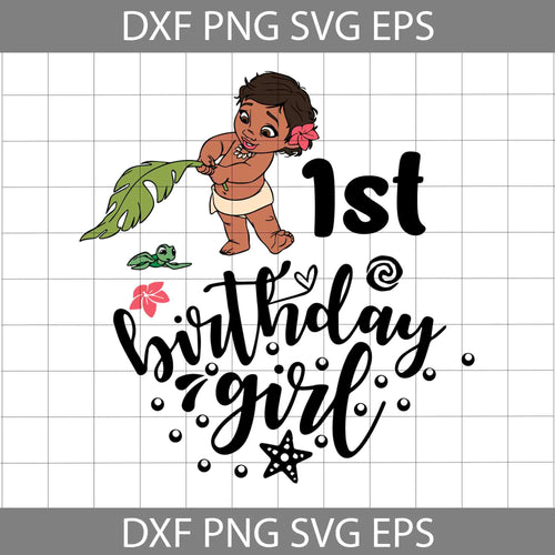 1st Birthday Moana svg, Birthday girl svg, birthday svg, cricut file, clipart, svg, png, eps, dxf