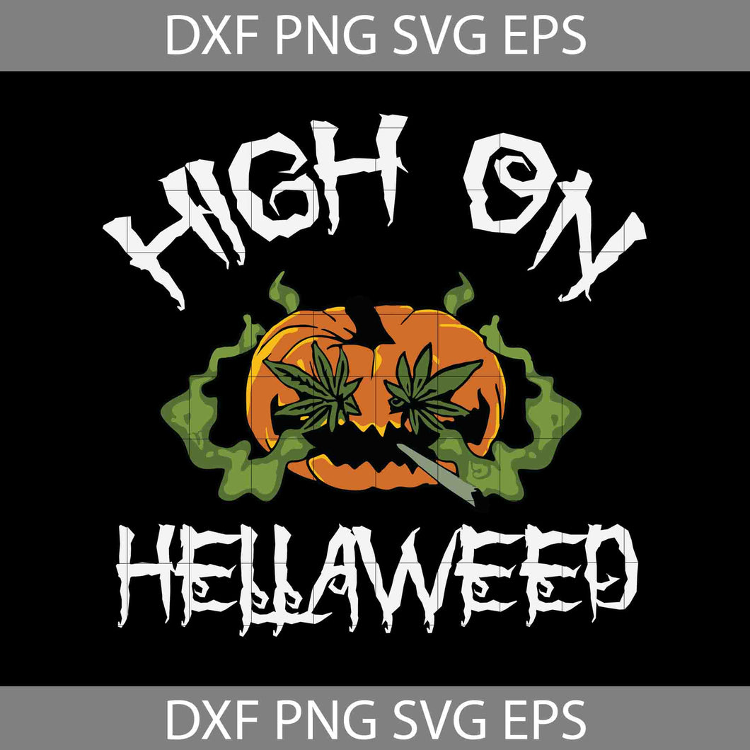 High On Hellaweed Halloween Svg, Pumpkin Svg, Halloween Pumpkin Svg, Halloween Svg, Halloween gift Svg, Cricut File, Clipart, Svg, Png, eps, dxf