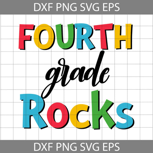 Fourth Grade Rocks svg, Back to School Svg, cricut file, Clipart, Svg, Png, eps, Dxf