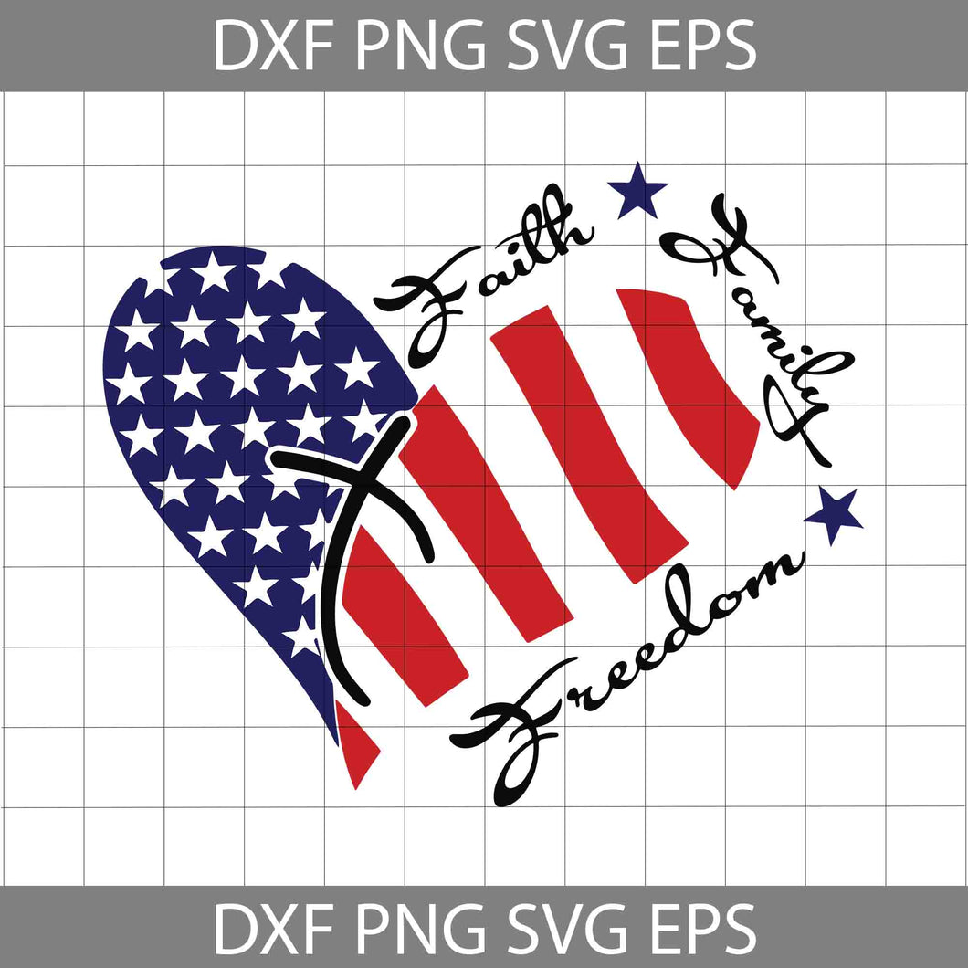 Faith Family Freedom Svg, Heart svg, America svg, 4th of July svg, cricut file, clipart, svg, png, eps, dxf