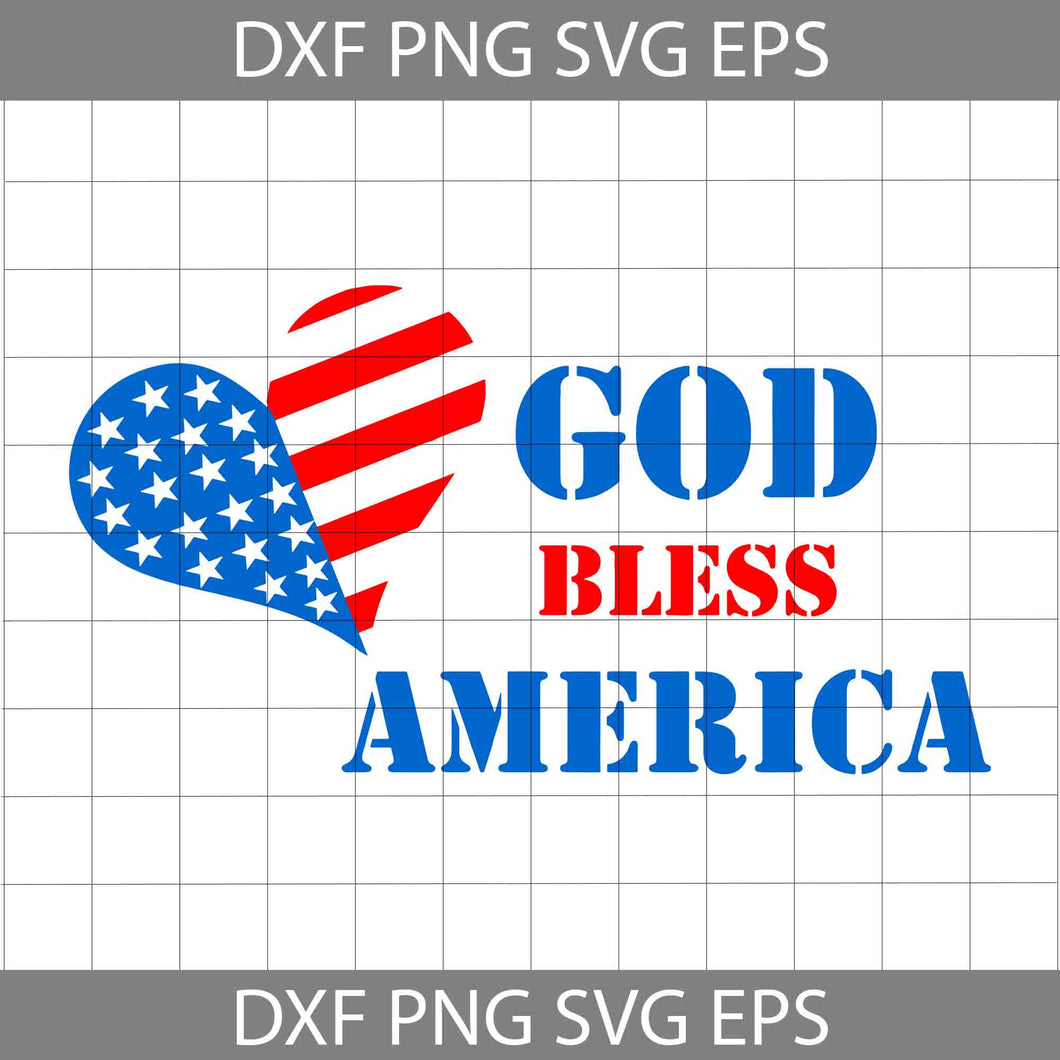 God Bless America Svg, 4th of July SVg, America SVg, Independence day Svg, cricut file, clipart, svg, png, eps, dxf