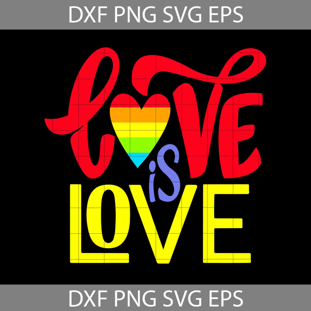 Love Is Love Svg, LGBT pride svg, Lesbian Pride svg, gay pride svg, cricut file, clipart, svgs, png, esp, dxf