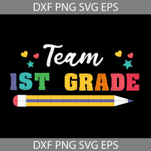 Team 1st grade Svg, Back To School Svg, Cricut file, Clipart, Svg, Png, Eps, Dxf
