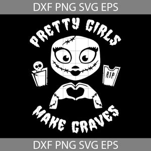 Pretty girls make graves svg, sally svg, Movie Svg, Halloween Svg, Halloween Gift svg, Funny, Cuties, SVg, Cricut File, Clipart, Svg, Png, Eps, Dxf