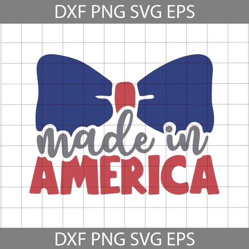 Made in america svg, 4th of July Svg, American Flag Svg, Independence day svg, Cricut File, Clipart, svg, png, eps, dxf