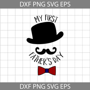 My First Father's Day Svg, dad svg, father's day svg, cricut file, clipart, svg, png, eps, dxf