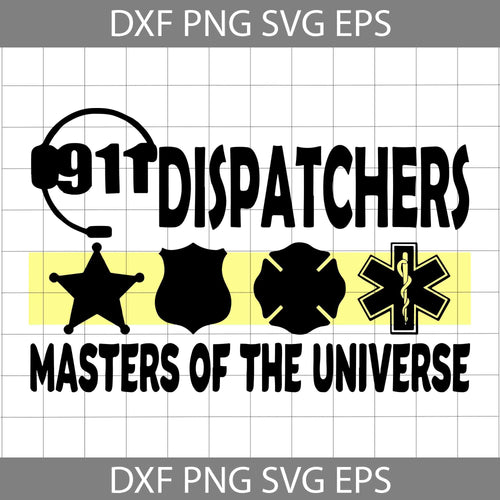 911 dispatchers masters of the universe svg, Dispatcher Svg, job svg, cricut file, clipart, svg, png, eps, dxf