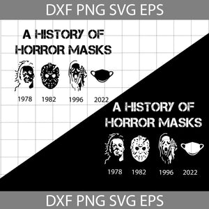 A History Of Masks 2022 SVg, Halloween Svg, Halloween Gift Svg, Cricut File, Clipart, Svg, Png, Eps, Dxf