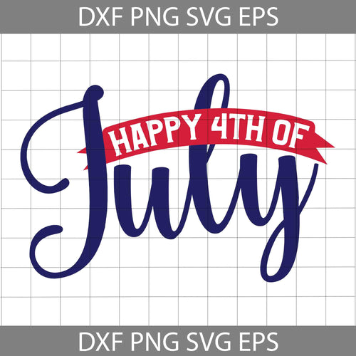 Happy 4th of July Svg, 4th of July SVg, Independence day svg, cricut file, clipart, svg, png, eps, dxf