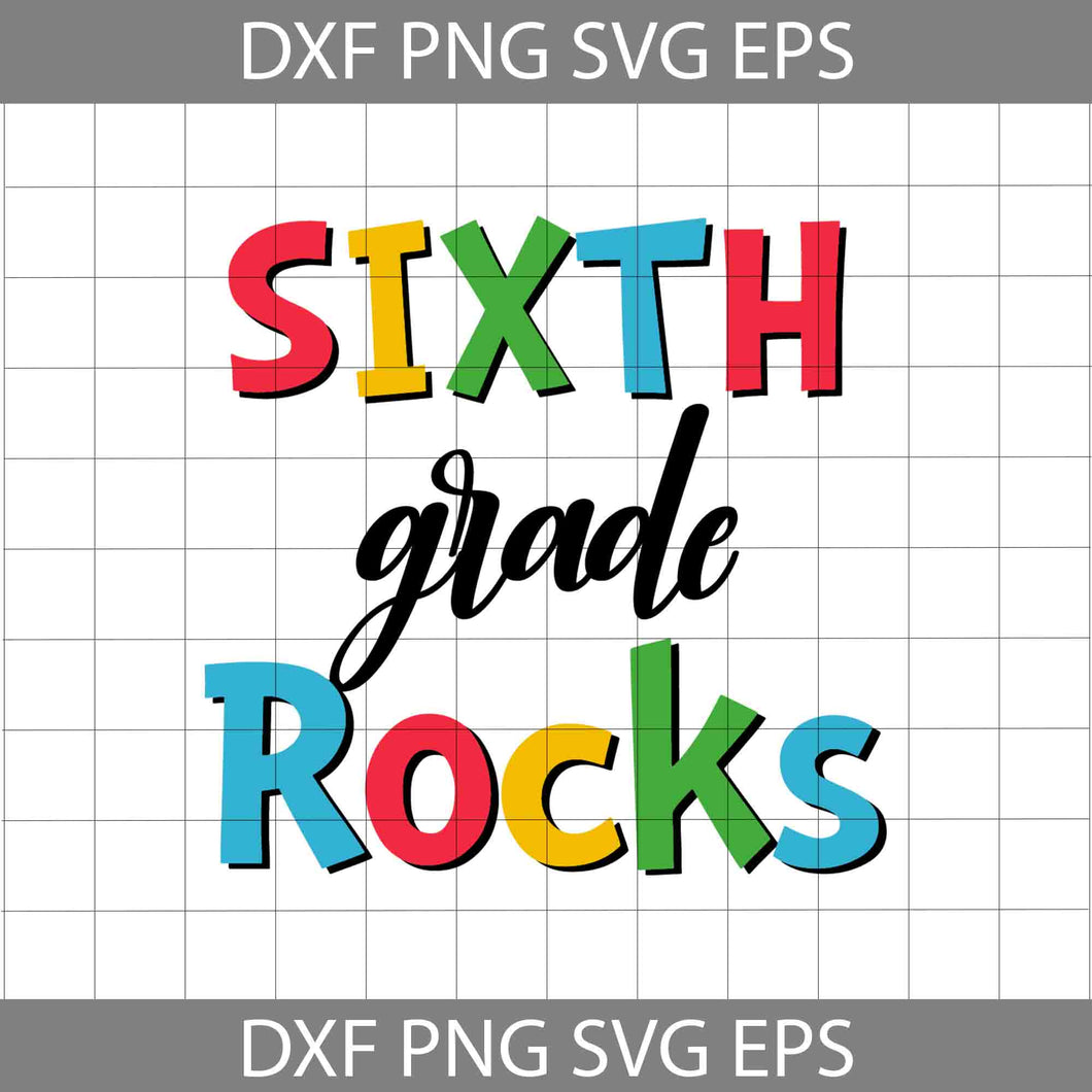 Sixth Grade Rocks svg, Back to School Svg, cricut file, Clipart, Svg, Png, eps, Dxf